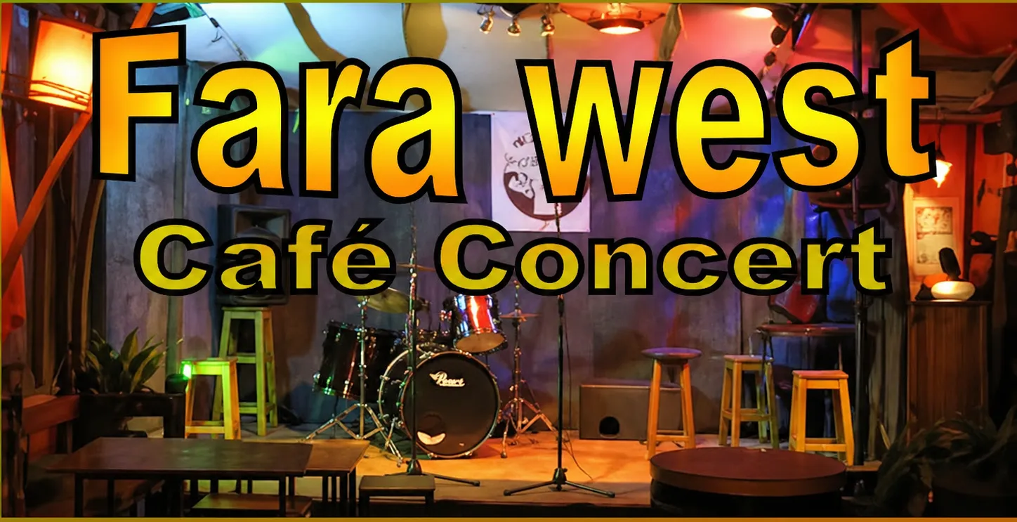 FARA WEST Café Concert